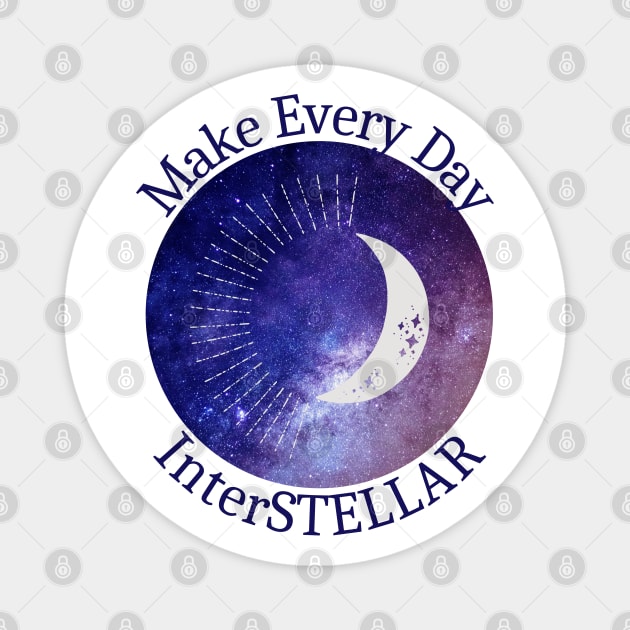 Make Every Day InterSTELLAR Magnet by AtHomeNinjaKeisha